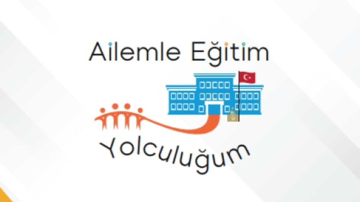 Ailemle Eğitim Yolculuğum Projesi Etkinliklerimiz